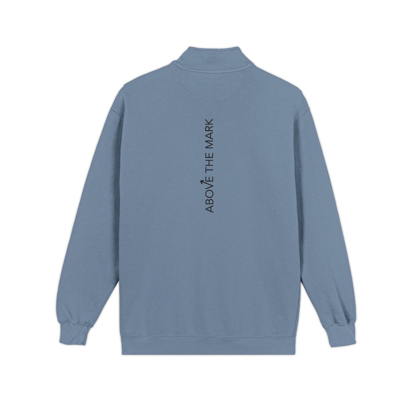 Quarter-Zip Sweatshirt — Minimal Arrow Logo & “Above The Mark” Back Print