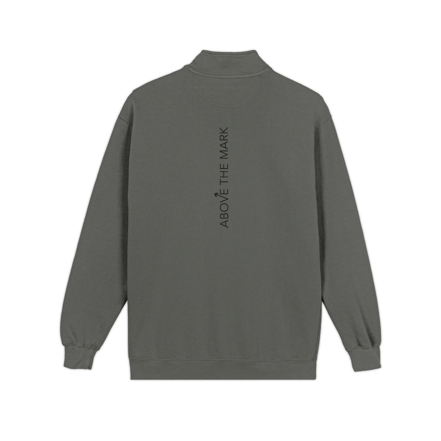 Quarter-Zip Sweatshirt — Minimal Arrow Logo & “Above The Mark” Back Print